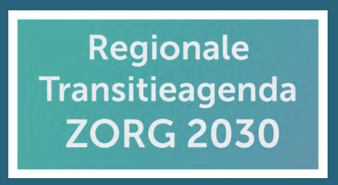 Regionale Transitie Agenda: stip op de horizon voor zorg en welzijn in 2030